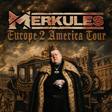 Merkules - Europe 2 America Tour 24.11.2026 HELIOS37