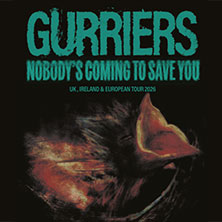 Gurriers 01.12.2026 Club Bahnhof Ehrenfeld