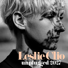 Leslie Clio - Unplugged 2027 13.05.2027 Schön & Frölich