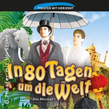 In 80 Tagen um die Welt 13.12.2026 Stadthalle Gersthofen