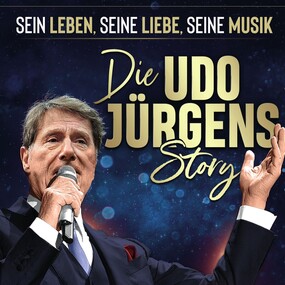 Die Udo Jürgens Story - Sein Leben, seine Liebe, seine Musik! 02.11.2026 Komödie im Bayerischen Hof