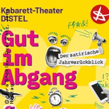 Die Distel - Gut im Abgang! - Der DISTEL-Jahresrückblick 2026 19.12.2026 Alma Hoppes Lustspielhaus