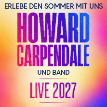 Howard Carpendale - Erlebe den Sommer mit uns - Live 2027