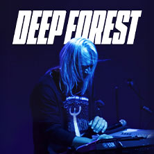 Deep Forest - Tour 2026 01.10.2026 Backstage München