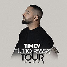 Timey -Tutto Passa Tour 27.02.2027 Club Bahnhof Ehrenfeld