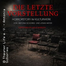 Die letzte Vorstellung 01.11.2026 Kulturwerk am See
