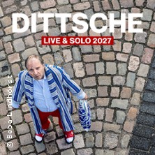 DITTSCHE - live & solo 2027 20.02.2027 Kulturraffinerie K714