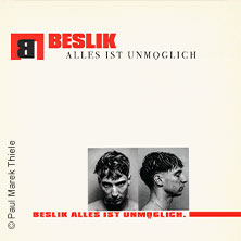 beslik - ALLES IST UNMÖGLICH TOUR 2027 26.05.2027 Lux