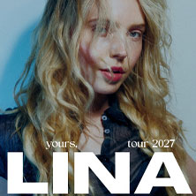 LINA - yours, LINA TOUR 2027 11.09.2027 Skaters Palace