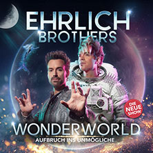 Ehrlich Brothers - Wonderworld - Aufbruch ins Unmögliche 11.04.2027 heristo-arena