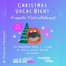 Christmas Vocal Night - A Cappella Weihnachtskonzert 29.11.2026 Heiligkreuzkirche