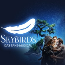 SKYBIRDS – Das neue Tanz-Musical 01.11.2026 SHOWPALAST MÜNCHEN