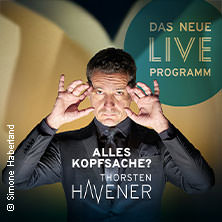 Thorsten Havener - Alles Kopfsache? 26.10.2026 Comödie Dresden