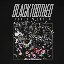 Blacktoothed - Feral Bloom 14.01.2027 MTC
