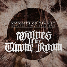 Wolves in the Throne Room - Knights of Tiamat European Tour 2026 28.10.2026 Turock