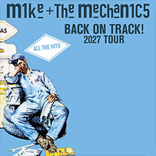 Mike + The Mechanics - Back on Track! 2027 Tour 19.05.2027 HCC Hannover Congress Centrum