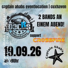 Docks 2850 & Crossfire 19.09.2026 Eventlocation Captain Ahab´s