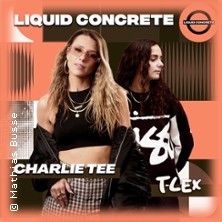Liquid Concrete mit Charlie Tee & T-Lex 16.10.2026 Fundbureau