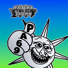 PA69 - GOOD VIBES ONLY 2027 02.04.2027 Palladium Köln
