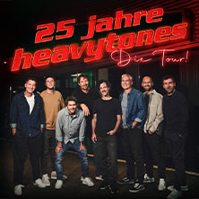 Heavytones - 25 Jahre - Die Tour 07.01.2027 GLORIA