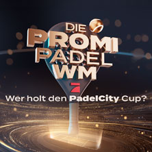 Die ProSieben Promi Padel WM 2026 21.11.2026 Rudolf Weber-ARENA