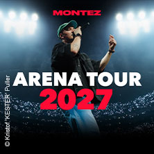 MONTEZ - ARENA TOUR 2027 29.09.2027 Hanns-Martin-Schleyer-Halle