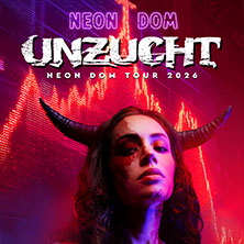 UNZUCHT - Neon Dom Tour 2026 28.11.2026 Backstage Club