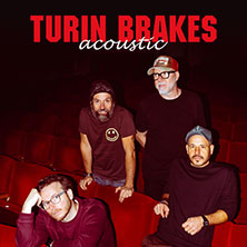 Turin Brakes - Acoustic Tour 2026 07.10.2026 Zeche Carl