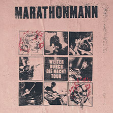 Marathonmann - Weiter durch die Nacht Tour - Special Guests: Nevver 15.04.2027 Lux