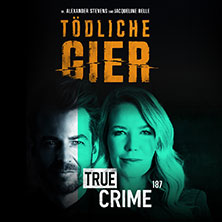 Alexander Stevens & Jacqueline Belle - TRUE CRIME 187 LIVE - Tödliche Gier 19.09.2027 Konzert- und Kongresszentrum Harmonie