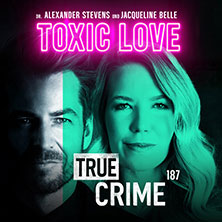 Alexander Stevens & Jacqueline Belle - True Crime - Toxic Love 14.12.2026 Konzerthaus Heidenheim a.d. Brenz