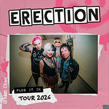 Erection - Plug It In Tour 2026 20.03.2027 Lux