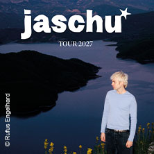 jaschu - jaschu tour 2027 22.02.2027 Lux