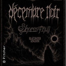 DECEMBRE NOIR + SHORES OF NULL + BLACKWATER KINGDOM 26.11.2026 Pitcher