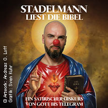 Ingmar Stadelmann: Stadelmann liest die Bibel - ein satirischer Diskurs 22.05.2027 Renitenztheater Stuttgart