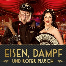 GANS GANZ ANDERS - Eisen, Dampf und roter Plüsch - Die extravagante Dinnershow 18.11.2026 Historischer Spiegelpalast Leipzig