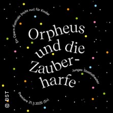Orpheus und die Zauberharfe 13.04.2027 Badisches Staatstheater Karlsruhe