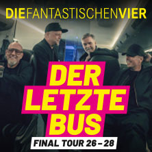 Letzter Bus VIP Ticket - DIE FANTASTISCHEN VIER – DER LETZTE BUS – FINAL TOUR 04.02.2027 PSD Bank Nürnberg ARENA