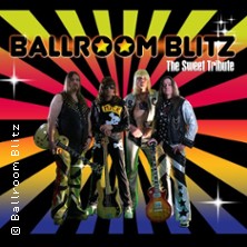 Ballroom Blitz - The Sweet Tribute 03.11.2026 Krystallpalast Varieté Leipzig