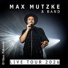 Max Mutzke - Live Tour 2026 03.11.2026 Circus - Krone - Bau