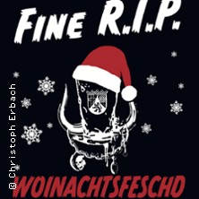 Fine R.I.P. - Woinachtsfeschd 2026 12.12.2026 HALLE 101