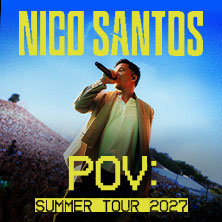 Nico Santos - POV: SUMMER TOUR 2027 30.08.2027 Zeltfestival Ruhr