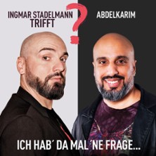 Ingmar Stadelmann trifft Abdelkarim - Ich hab' da mal 'ne Frage 20.10.2026 Berliner Kabarett-Theater Die Wühlmäuse