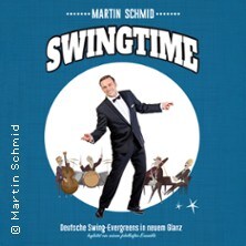 Martin Schmid - Swingtime 12.03.2027 Deutsches Theater