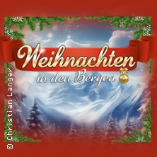 Weihnachten in den Bergen - Olaf Berger, Oswald Sattler, die Ladiner 13.12.2026 Kulturzentrum Parksäle