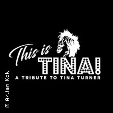 This Is Tina - A Tribute to Tina Turner 30.01.2027 Irish House