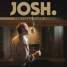 JOSH. - Vertikal-Tour 2027 13.04.2027 Musikzentrum Hannover