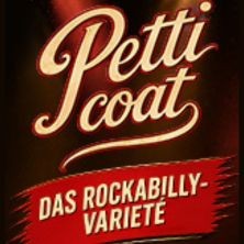PETTICOAT - Das Rockabilly-Varieté 23.10.2026 Krystallpalast Varieté Leipzig