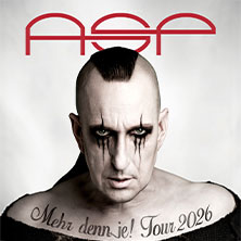 ASP - Mehr denn je! Tour 2026 | Support: Schöngeist 08.10.2026 Backstage München
