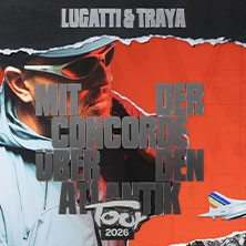 Lugatti - Mit der Concorde über den Atlantik Tour 2026 03.11.2026 Knust
